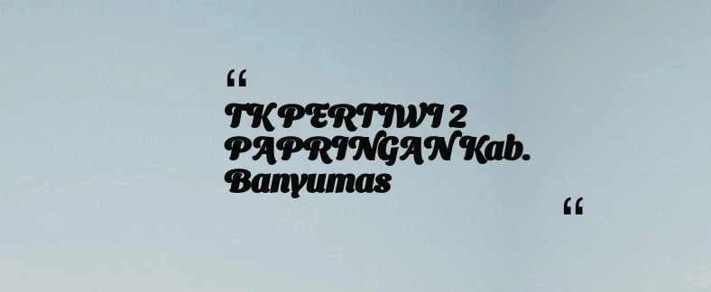 thumbnail for TK PERTIWI 2 PAPRINGAN Kab. Banyumas