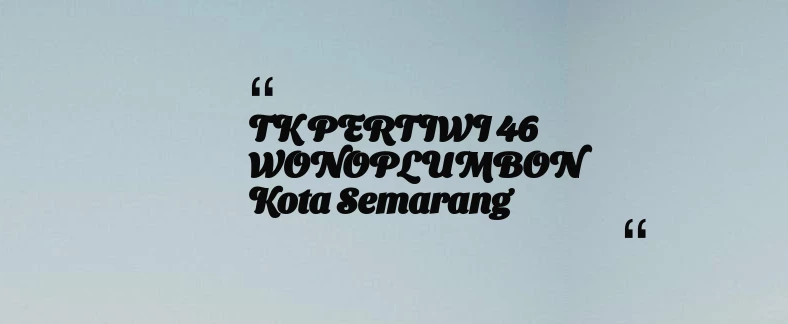 thumbnail for TK PERTIWI 46 WONOPLUMBON Kota Semarang