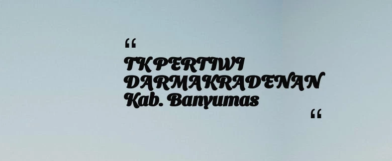thumbnail for TK PERTIWI DARMAKRADENAN Kab. Banyumas
