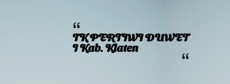thumbnail for TK PERTIWI DUWET I Kab. Klaten