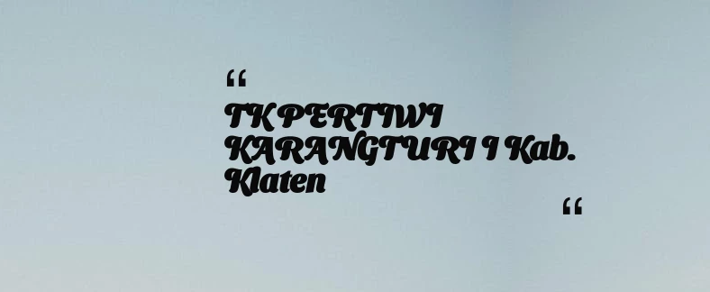 thumbnail for TK PERTIWI KARANGTURI I Kab. Klaten