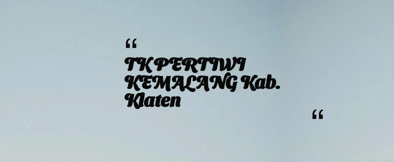thumbnail for TK PERTIWI KEMALANG Kab. Klaten