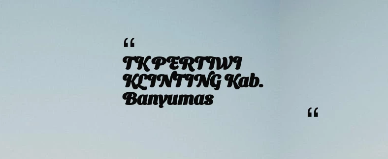 thumbnail for TK PERTIWI KLINTING Kab. Banyumas
