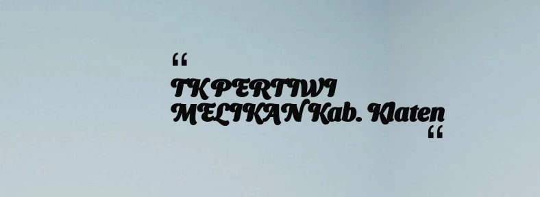 thumbnail for TK PERTIWI MELIKAN Kab. Klaten