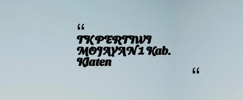 thumbnail for TK PERTIWI MOJAYAN 1 Kab. Klaten