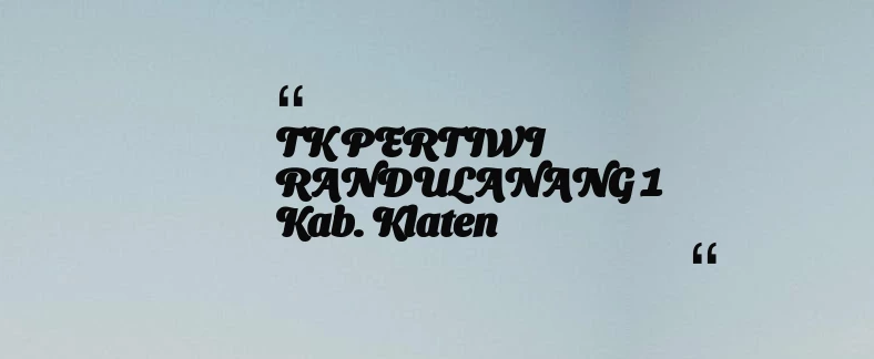 thumbnail for TK PERTIWI RANDULANANG 1 Kab. Klaten