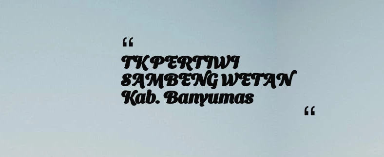 thumbnail for TK PERTIWI SAMBENG WETAN Kab. Banyumas