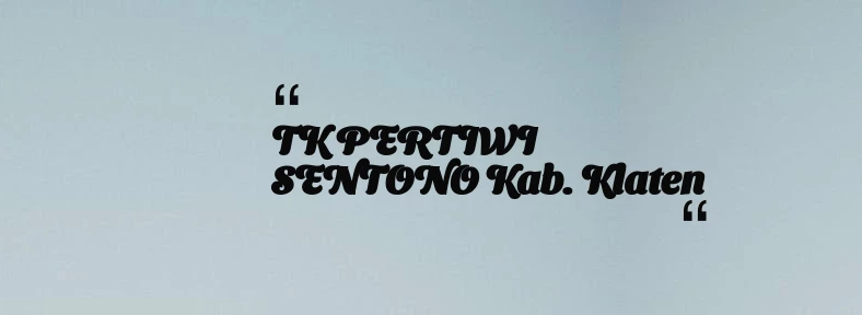 thumbnail for TK PERTIWI SENTONO Kab. Klaten