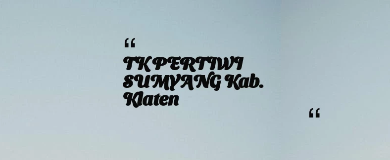 thumbnail for TK PERTIWI SUMYANG Kab. Klaten
