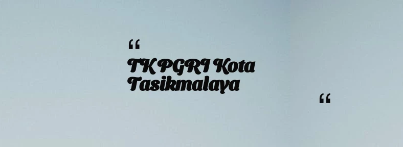 thumbnail for TK PGRI Kota Tasikmalaya