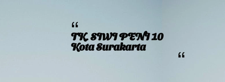 thumbnail for TK. SIWI PENI 10 Kota Surakarta