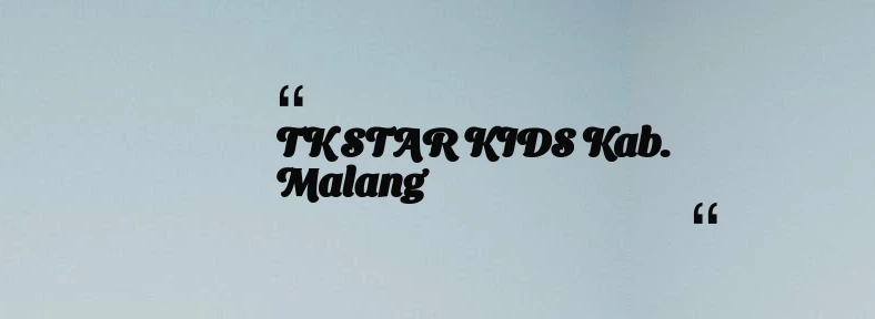 thumbnail for TK STAR KIDS Kab. Malang