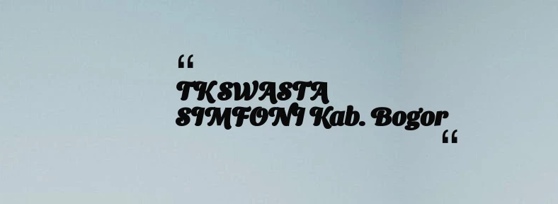 thumbnail for TK SWASTA SIMFONI Kab. Bogor