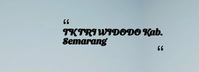 thumbnail for TK TRI WIDODO Kab. Semarang