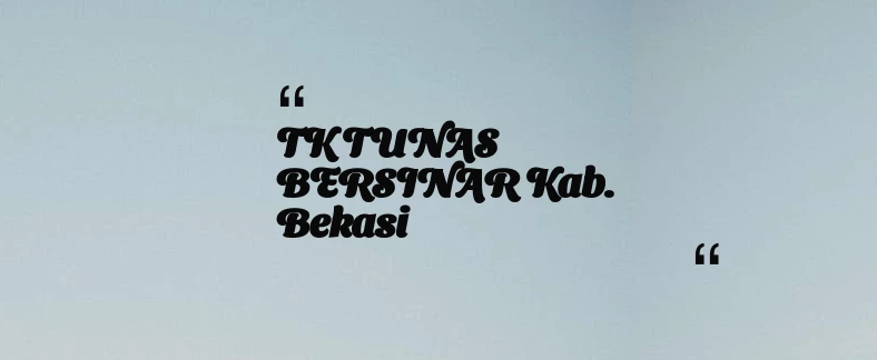 thumbnail for TK TUNAS BERSINAR Kab. Bekasi