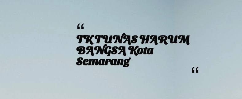 thumbnail for TK TUNAS HARUM BANGSA Kota Semarang