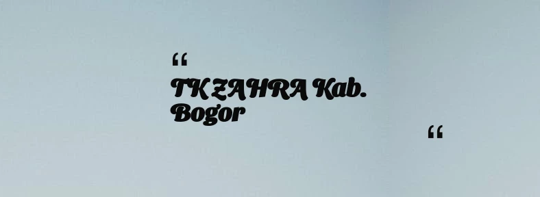 thumbnail for TK ZAHRA Kab. Bogor