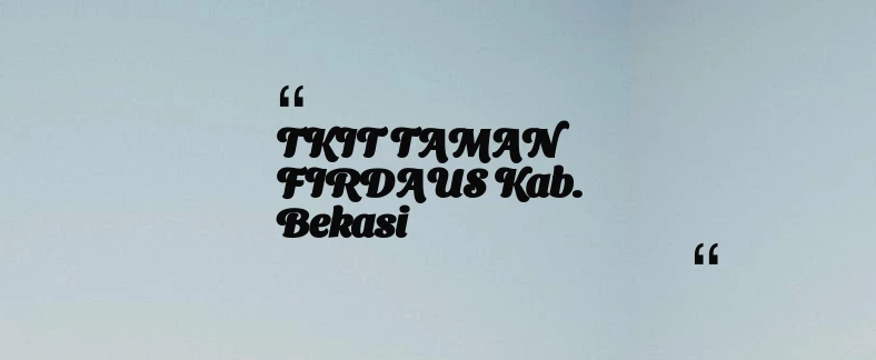thumbnail for TKIT TAMAN FIRDAUS Kab. Bekasi