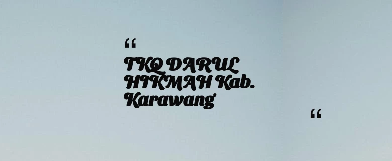 thumbnail for TKQ DARUL HIKMAH Kab. Karawang
