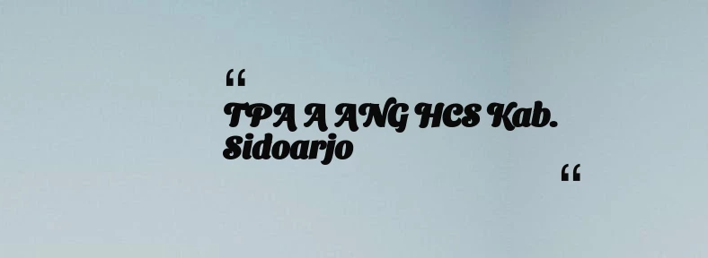 thumbnail for TPA A ANG HCS Kab. Sidoarjo