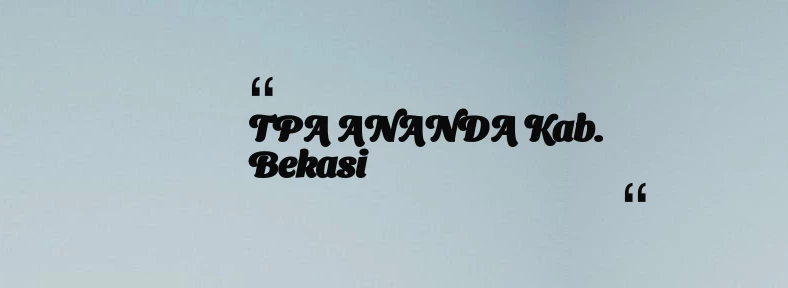 thumbnail for TPA ANANDA Kab. Bekasi