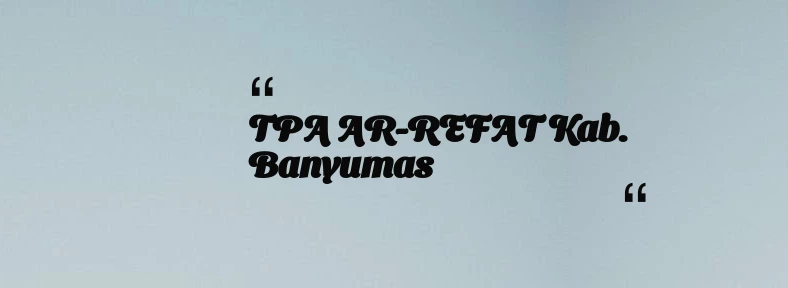 thumbnail for TPA AR-REFAT Kab. Banyumas