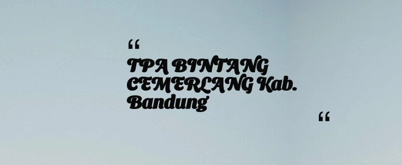 thumbnail for TPA BINTANG CEMERLANG Kab. Bandung