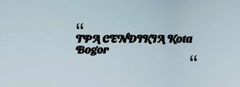 thumbnail for TPA CENDIKIA Kota Bogor