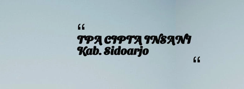 thumbnail for TPA CIPTA INSANI Kab. Sidoarjo