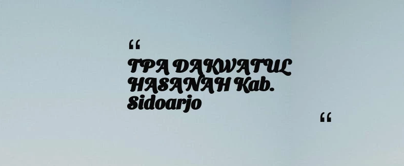 thumbnail for TPA DAKWATUL HASANAH Kab. Sidoarjo