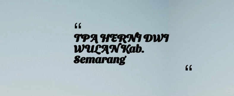 thumbnail for TPA HERNI DWI WULAN Kab. Semarang