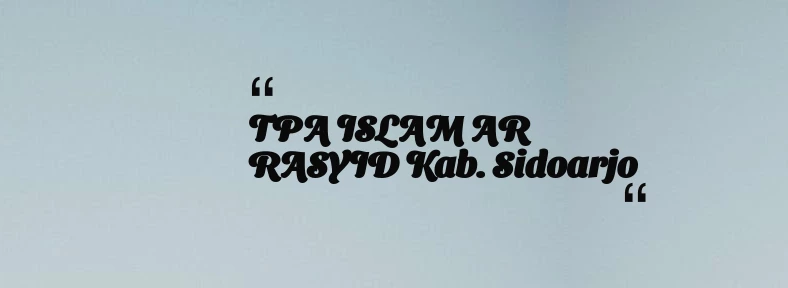 thumbnail for TPA ISLAM AR RASYID Kab. Sidoarjo
