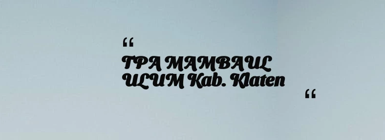 thumbnail for TPA MAMBAUL ULUM Kab. Klaten