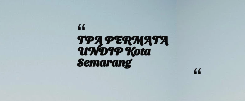 thumbnail for TPA PERMATA UNDIP Kota Semarang