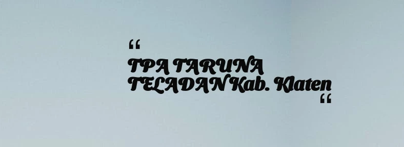 thumbnail for TPA TARUNA TELADAN Kab. Klaten