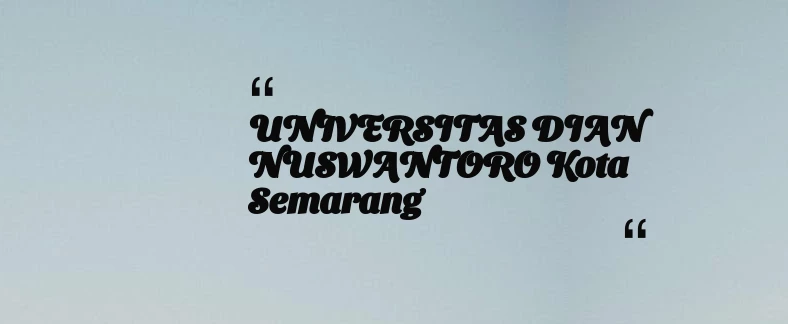 thumbnail for UNIVERSITAS DIAN NUSWANTORO Kota Semarang