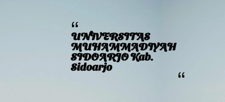 thumbnail for UNIVERSITAS MUHAMMADIYAH SIDOARJO Kab. Sidoarjo