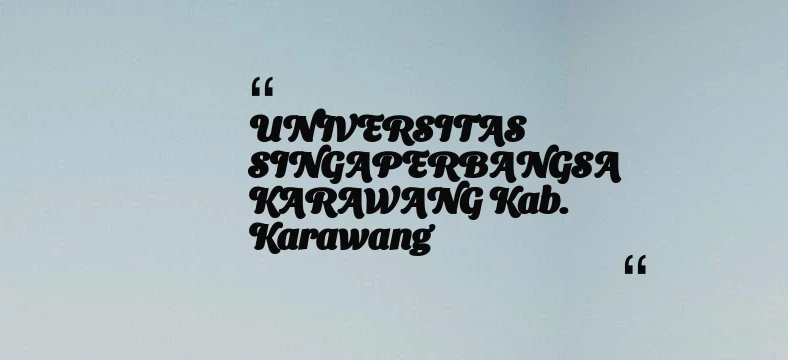 thumbnail for UNIVERSITAS SINGAPERBANGSA KARAWANG Kab. Karawang