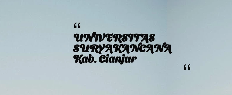 thumbnail for UNIVERSITAS SURYAKANCANA Kab. Cianjur