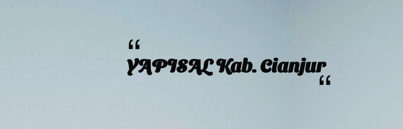 thumbnail for YAPISAL Kab. Cianjur